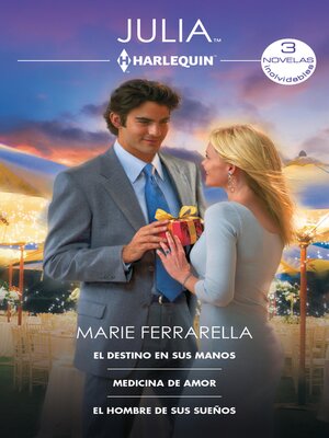 El destino en sus manos / Medicina de amor / El hombre de sus sueños - ebook